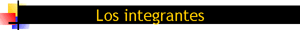 Los integrantes